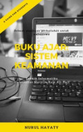 Buku Ajar: 
Sistem Keamanan
Sistem Keamanan